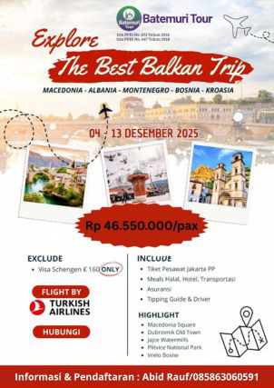 Program Konsorsium The Best Balkan Trip Macedonia ,Albania ,Montenegro ,Bosnia kroasia,, Periode Keberangkatan : 04 – 13 Desember 2025